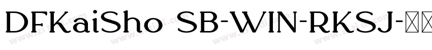 DFKaiSho SB-WIN-RKSJ字体转换